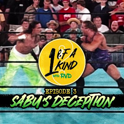 Episode 3: Sabu's Deception - 1 Of A Kind With RVD
