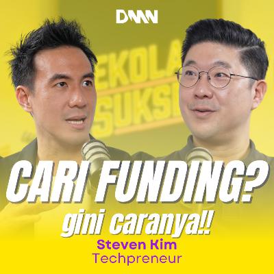 NYARI FUNDING BUAT STARTUP? - Sekolah Sukses bersama Steven Kim