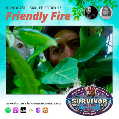 Blindcast S40E12 - Friendly Fire