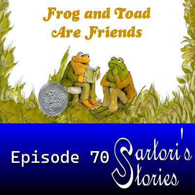 70: Frog & Toad Are Friends