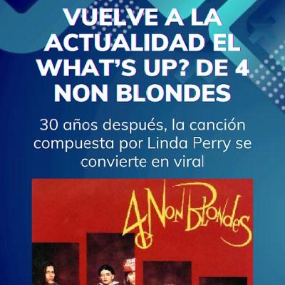 What’s up? de 4 Non Blondes está en el top de TikTok… ¡30 años después! What’s up? de 4 Non Blondes está en el top de TikTok… ¡30 años después!