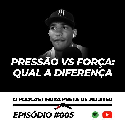 #5 Pressão VS Força: Qual a diferença?