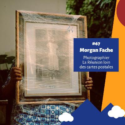 #67 - Les Hauts d'une île : Photographier La Réunion loin des cartes postales - Morgan Fache #67 - Les Hauts d'une île : Photographier La Réunion loin des cartes postales - Morgan Fache