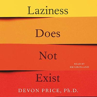 La mentira de la pereza: Por qué necesitas leer 'Laziness Does Not Exist