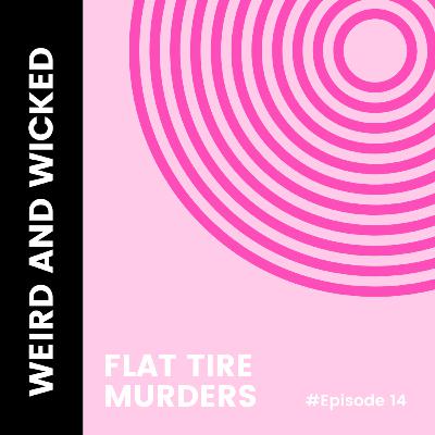 TRUE CRIME: Flat-Tire Murders