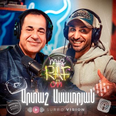 🎙️Artash Asatryan | micRAFon | Podcast 2024