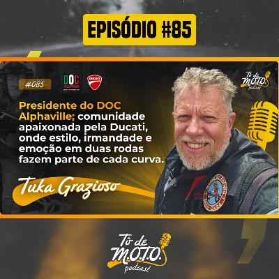 EP #85 | TUKA DOC ALPHA (DUCATI BRASIL) EP #85 | TUKA DOC ALPHA (DUCATI BRASIL)