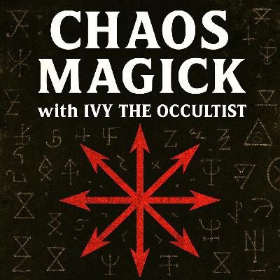 Chaos Magick with Ivy The Occultist