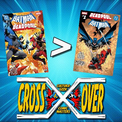 Crossover E67 Batman / Deadpool - MUCHO MEJOR! Crossover E67 Batman / Deadpool - MUCHO MEJOR!