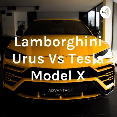 Lamborghini Uras Tesla model x