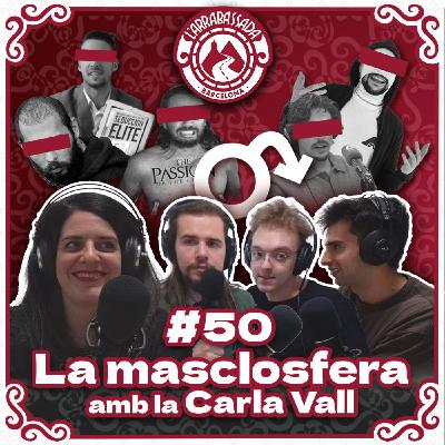 L'Arrabassada #50 - La masclosfera (amb la Carla Vall)