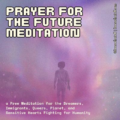 60: Prayer for the Future Meditation