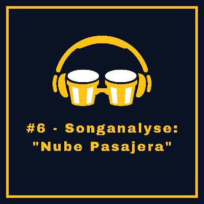 #6 - Songanalyse: "Nube Pasajera" #6 - Songanalyse: "Nube Pasajera"