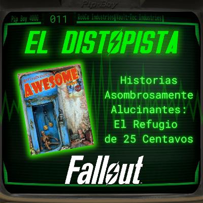 011 - Un Refugio de 25 Centavos | Historias Asombrosamente Alucinantes