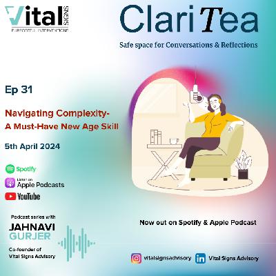 Episode 31- Navigating Complexity- A Must- Have New Age Skill