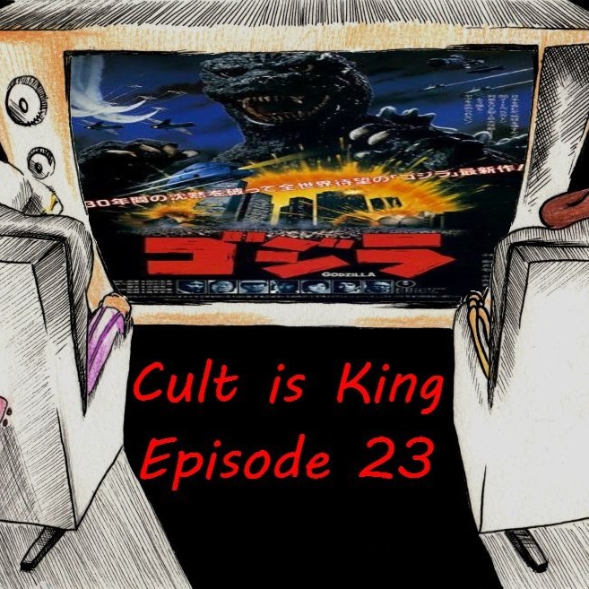 Cult is King EP 23: The Return of Godzilla (1984) Cult is King EP 23: The Return of Godzilla (1984)