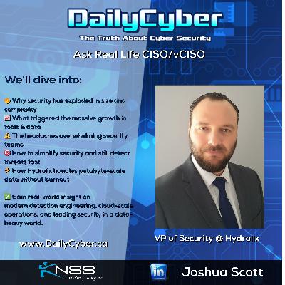 The Explosion of Security Data & Modern Detection with Joshua Scott | DailyCyber 280 ~ Watch Now ~