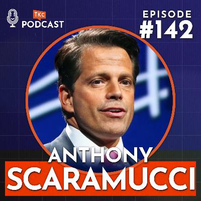 142. How Authenticity Shapes Our Conversations with Anthony Scaramucci