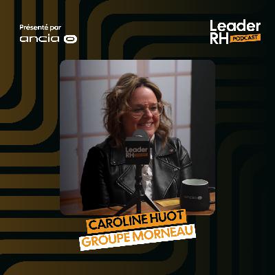 Caroline Huot - Groupe Morneau Caroline Huot - Groupe Morneau