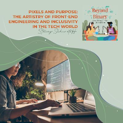 Pixels And Purpose: The Artistry Of Front-End Engineering And Inclusivity In The Tech World
