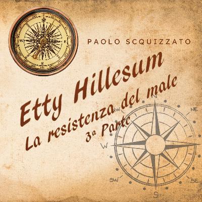 Etty Hillesum - La resistenza del male (3a parte) Etty Hillesum - La resistenza del male (3a parte)