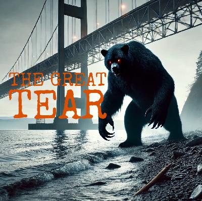 True Monster Story: The Great Tear, A Tacoma Local Legend True Monster Story: The Great Tear, A Tacoma Local Legend