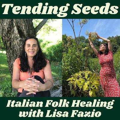 Ep 61 - Italian Folk Healing with Lisa Fazio