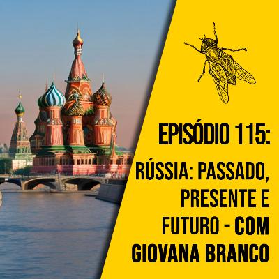 Rússia: passado, presente e futuro - bate-papo com Giovana Branco | A MOSCA | 0115