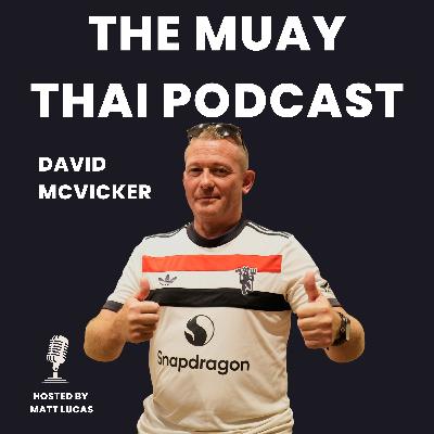 From Fighter to Father-Trainer: Building Australian Muay Thai Champions: The Muay Thai Podcast