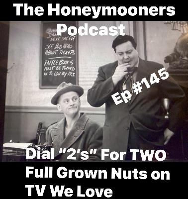 The Honeymooners Podcast – Episode 145 The Honeymooners Podcast – Episode 145