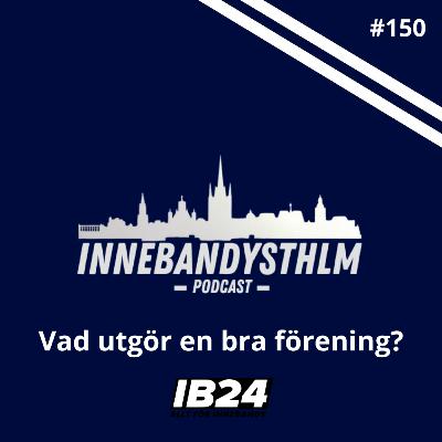 #150 - Vad utgör en bra förening?