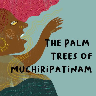 The Palm Trees of Muchiripatinam - Rebekah