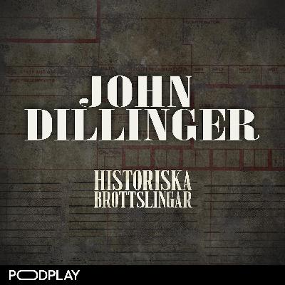 5. John Dillinger - Samhällets fiende nr. 1 5. John Dillinger - Samhällets fiende nr. 1