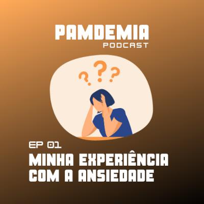 Minha experiência com a ansiedade