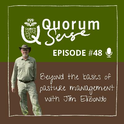 Beyond the basics of pasture management with Jim Elizondo