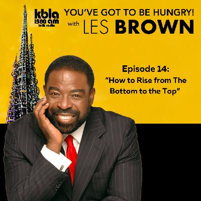 Episode 14: How to Rise from The Bottom to the Top