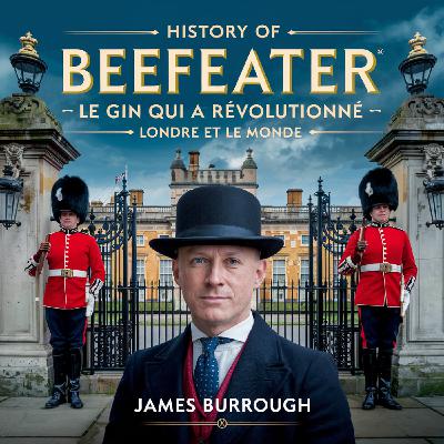 Beefeater : Le Gin Qui a Révolutionné Londres et le Monde