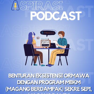 Benturan Eksistensi Ormawa dengan Program MBKM (Magang berdampak) Benturan Eksistensi Ormawa dengan Program MBKM (Magang berdampak)