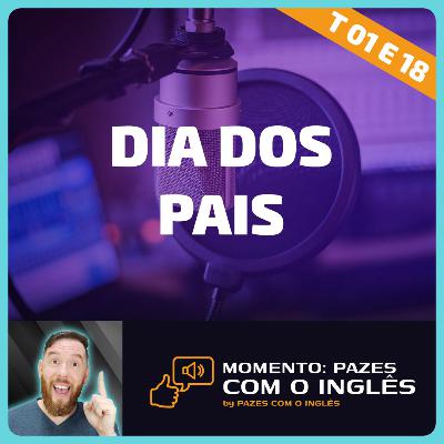 O que dizer no dia dos pais? - Momento Pazes com o Inglês: Jornal do Meio-Dia