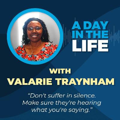 S3E6 - A Day in the Life - Valarie Traynham