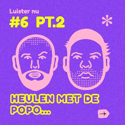 #6 Heulen met de Popo deel 2. met RJ #6 Heulen met de Popo deel 2. met RJ