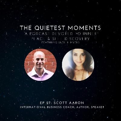 27: Scott Aaron - An International speaker, author, and business coach with advice on how to remain resilient in life. 27: Scott Aaron - An International speaker, author, and business coach with advice on how to remain resilient in life.