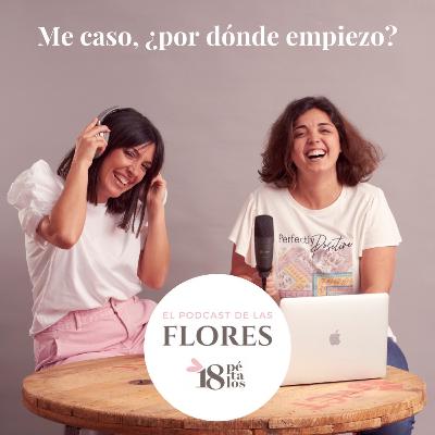 Episodio 34. Me caso, ¿por dónde empiezo?