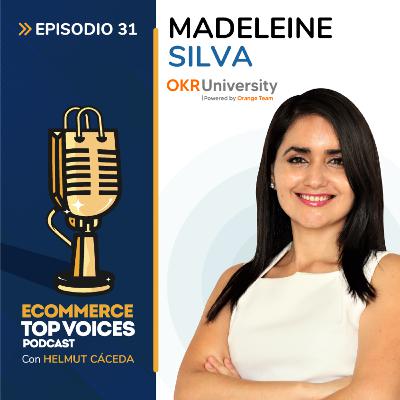 EP31: Claves para elevar la productividad en tiempos de teletrabajo | Madeleine Silva