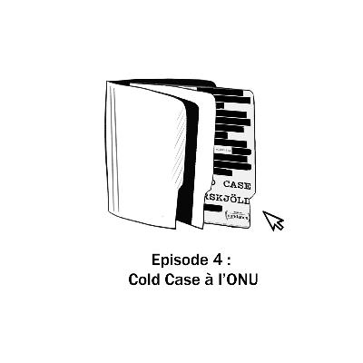 Episode 4 : Cold Case à l'ONU (Mads Brugger, 2019)