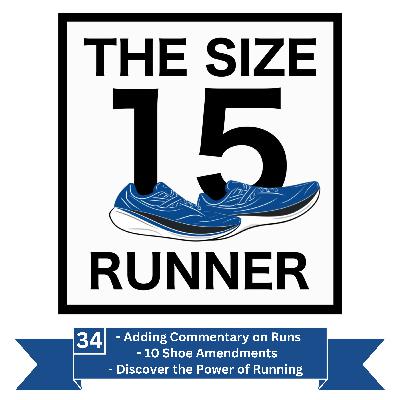 34. Ten Running Shoe Amendments, Use the Power of Running for Good, & Adding Commentary on Your Runs