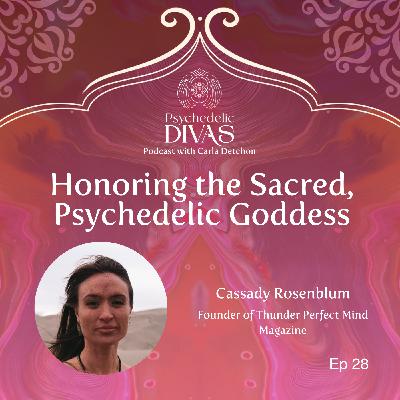 28. Honoring the Sacred, Psychedelic Goddess 28. Honoring the Sacred, Psychedelic Goddess