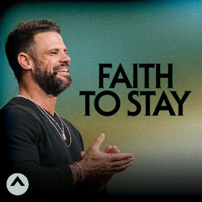 Faith To Stay Faith To Stay