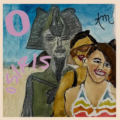 O...comme Osiris