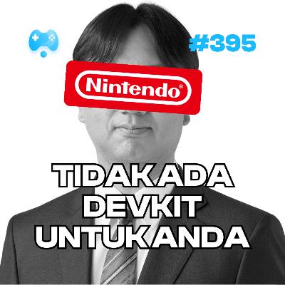 Segitu pelitnya kah Nintendo sama developer? - AADG Eps.395 Segitu pelitnya kah Nintendo sama developer? - AADG Eps.395